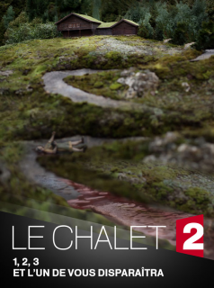 voir serie Le Chalet (2018) en streaming