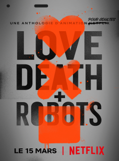 voir serie Love, Death + Robots en streaming