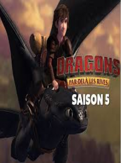 voir Dragons : par-delà les rives Saison 5 en streaming 