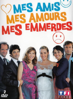 voir Mes amis, mes amours, mes emmerdes saison 2 épisode 4