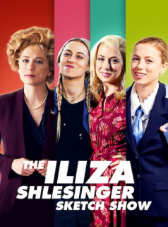 voir serie The Iliza Shlesinger Sketch Show en streaming