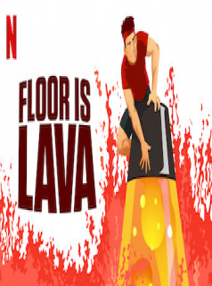 voir serie Floor is Lava saison 1