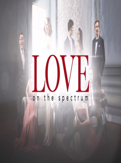 voir serie Love On The Spectrum saison 1