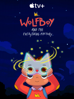 voir serie Wolfboy And The Everything Factory saison 1