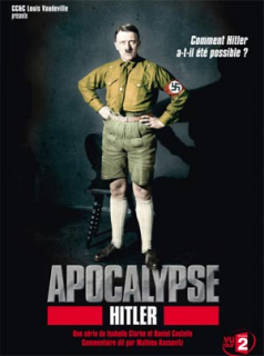 voir serie Apocalypse Hitler saison 1