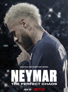 voir serie Neymar : Le chaos parfait saison 1