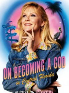 voir serie On Becoming A God In Central Florida en streaming